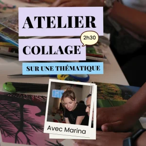 Atelier Collage : sur une thématique